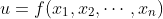 u = f(x_1, x_2, \ldots, x_n)
